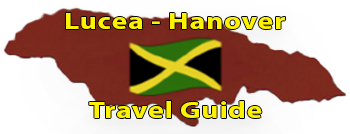 Lucea - Hanover Travel Guide - www.luceatravelguide.com